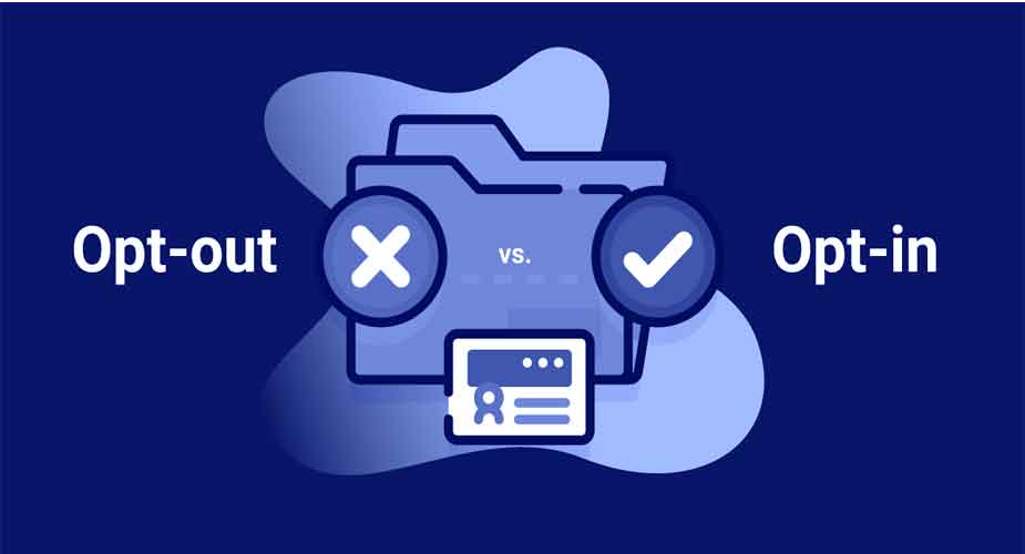 opt-in و opt-out در حریم خصوصی داده‌ ها